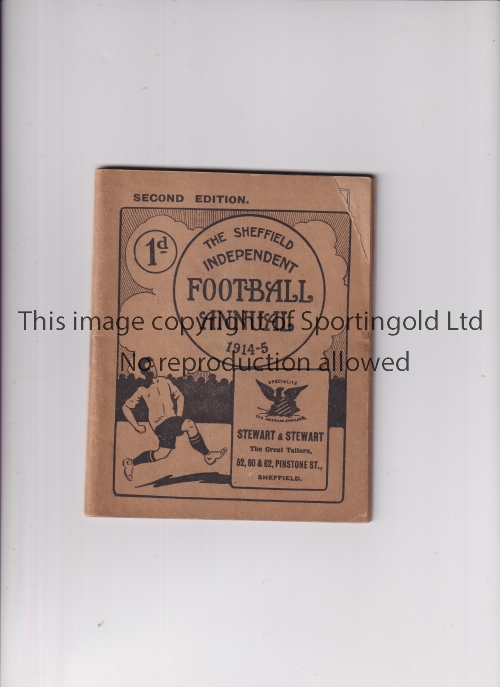 THE SHEFFIELD INDEPENDENT FOOTBALL ANNUAL 1914/15 Annual 128 pages with minor paper loss from the