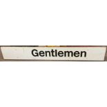 A tin sign reading Gentleman, ex railway. Measurin