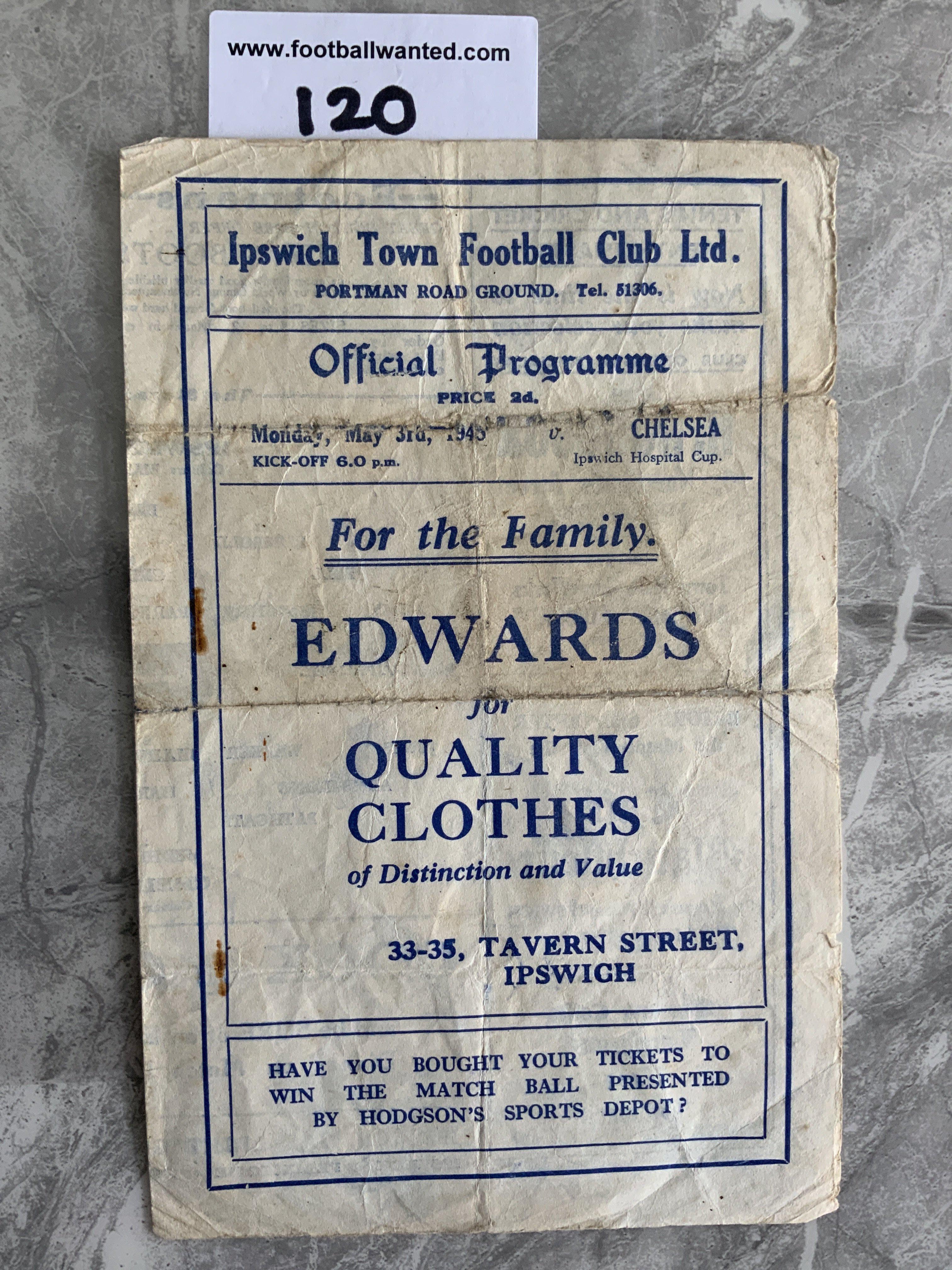 47/48 Ipswich Town v Chelsea Hospital Cup Football Programme: Dated 3 5 1948 with heavy wear to