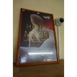 A Tate Britain 'Henry Moore' framed poster, 75 x 49.5cm.