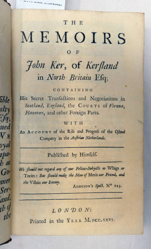 THE MEMOIRS OF JOHN KER OF KERSLAND IN NORTH BRITAIN, PUBLISHED BY HIMSELF,