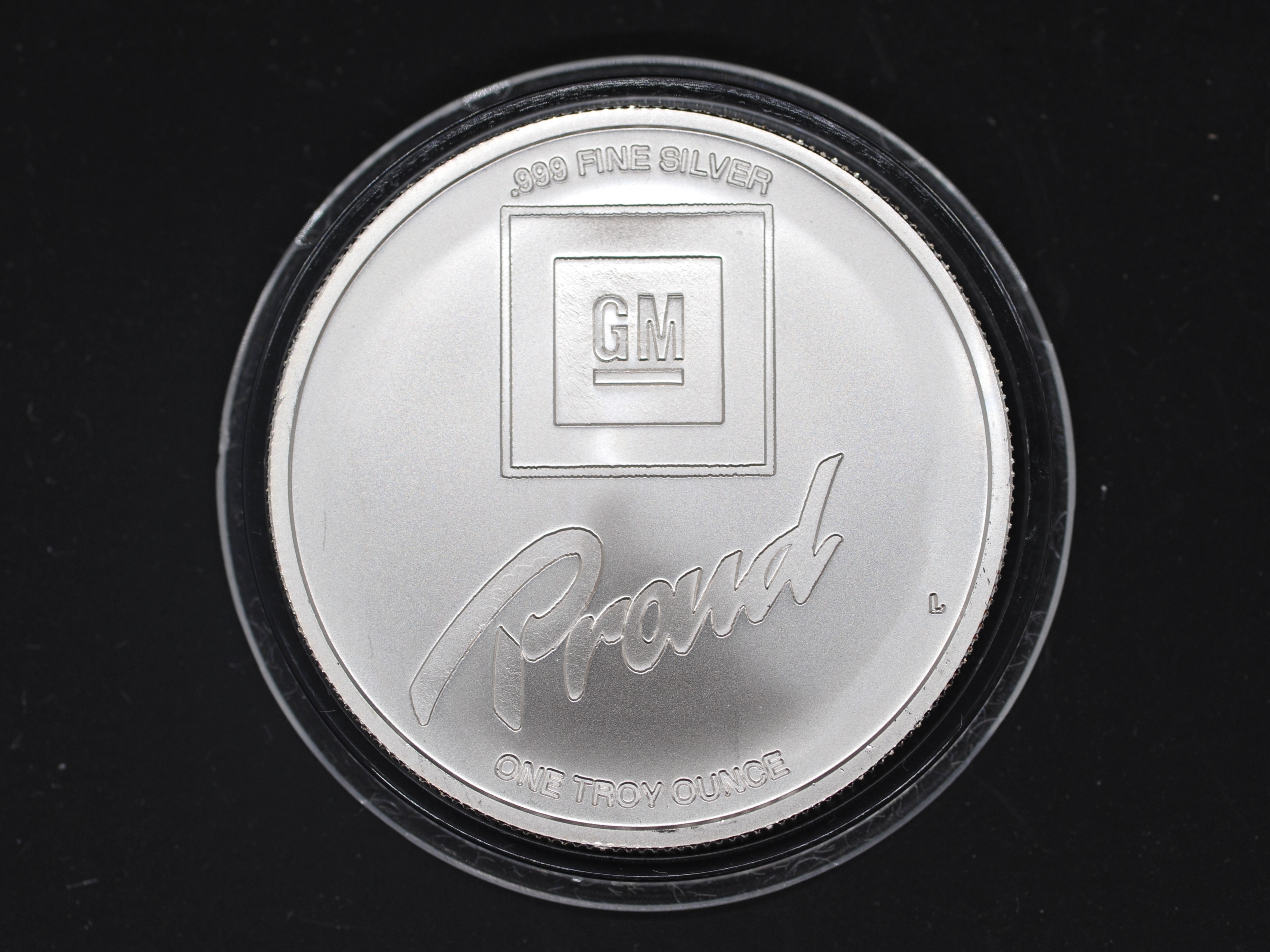 Silver - GM PROUD- A 1 troy oz (31.1 grams) fine grade .