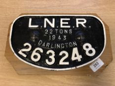 A metal railway locomotive plaque - "L.N.E.R. 22 tons 1943 darlington 263248", 16 cm x 27 cm.