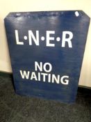 A hand painted notice on tin L.N.E.R.