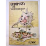 One volume Ian Fleming's Octopussy and The Living Daylights, with dust jacket,