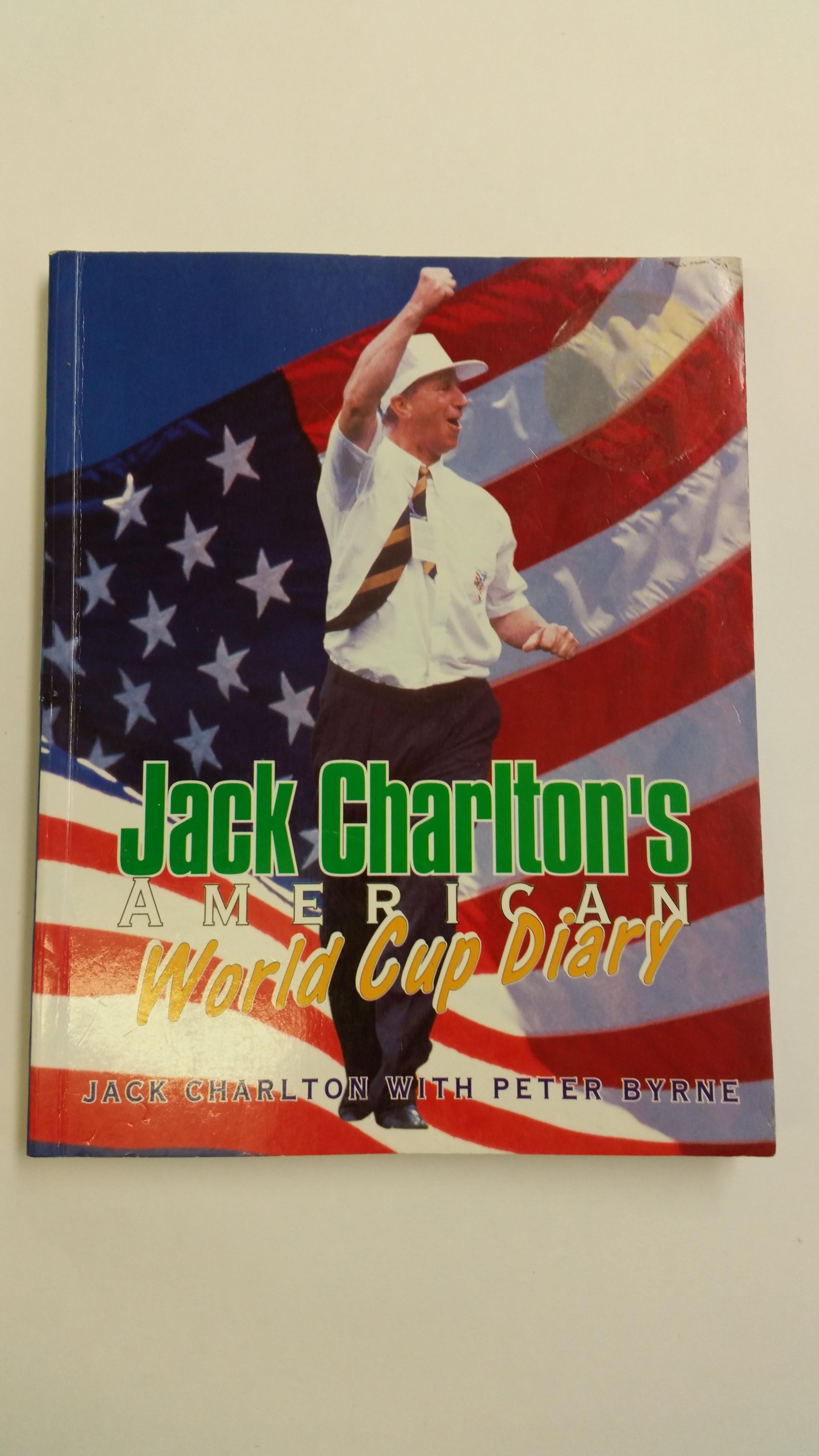 FOOTBALL, signed softback edition, Jack Charltons American World Cup Diary, to title page by