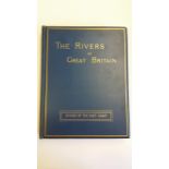 LITERATURE, hardback, edition of The Rivers of Great Britain - Rivers of the East Coast, 1889,