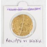 A France Philippe VI gold écu d'or.Buyer’s Premium 29.4% (including VAT @ 20%) of the hammer