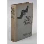 JAMES, Montague Rhodes. More Ghost Stories of an Antiquary. London: Edward Arnold, 1911. First