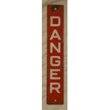An enamelled "Danger" plaque 12" x 2½"