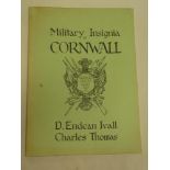 Ivall (D. E.) and Thomas (C.) Military insignia of Cornwall, one vol.
