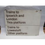 A modern station sign - Trains to Ipswich, London & Lowestoft,
