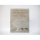 Wilfred Thesiger: 'Desert, Marsh and Mountain. The World of a Nomad', London, 1979, 1st edn, signed