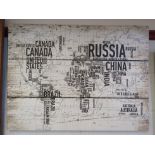 A printed canvas depicting countries of the World in worded map form. 60cm x 80cm