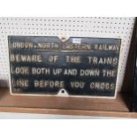 A cast iron LNER sign - "Beware of the trains", 55.5 x 31.5cm