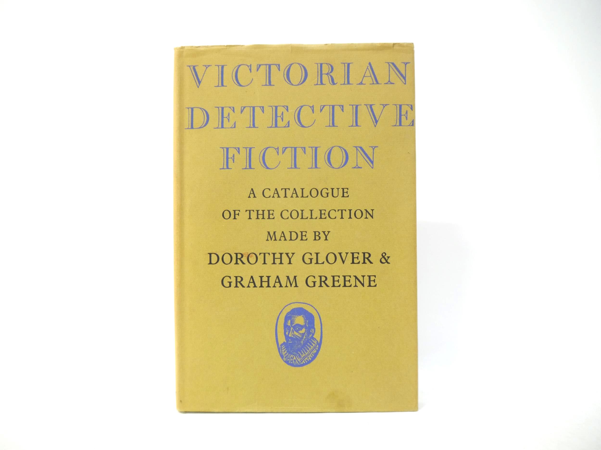 Graham Greene & Dorothy Glover: 'Victorian Detective Fiction: A Catalogue of the Collection Made
