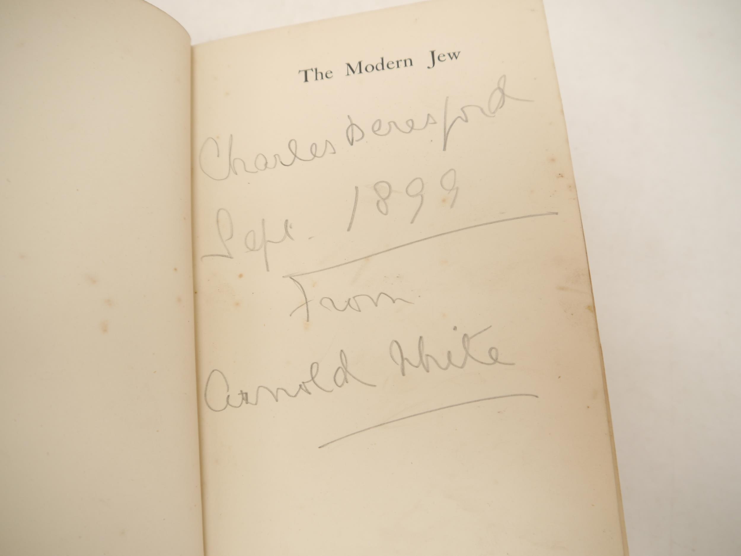 Arnold White: 'The Modern Jew', London, William Heinemann, 1899, 1st edition, signed and inscribed - Image 5 of 7