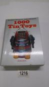 "1000 Tin Toys" a rare book on tinplate toys, printed 1996.