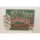 Metal Ace in the Hole Salon and Gambling Room sign