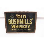 Ask For Old Bushmills WhiskeyFamous For Over 300 Years reverse painted glass advertising sign { 20cm