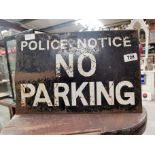 Mid-20th C. Police Notice No Parking double sided tinplate sign {31 cm H x 46 cm W}.