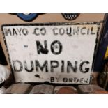 No Dumping by Order of Mayo County Council alloy road sign. {48 cm H x 62 cm W}.