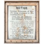 A WWI Warning notice "German Prisoners of War are being employed in this Neighbourhood, These men