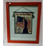 A pole banner, 'IN GOD WE TRUST' 'TO SAVE AMERICA FOR LIBERTY', framed and glazed, overall size 45.