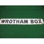 Black and white enamel sign for Wrotham Box - 64" x 10" (hole above X and some wastage at lower left