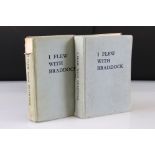 Books - Two copies of ' I Flew With Braddock ' by George Bourne, published by D C Thomson and Co Ltd