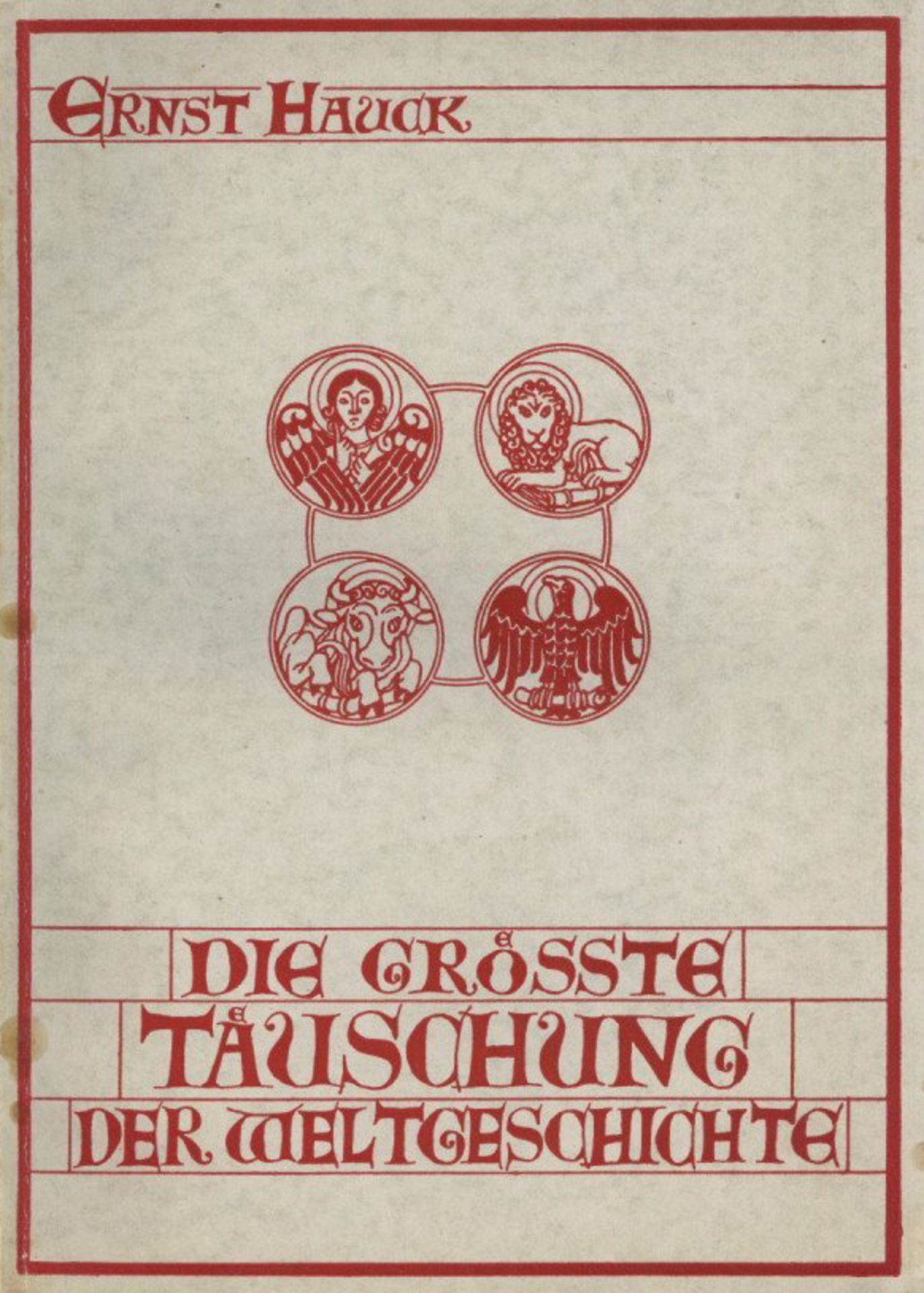 Buch Die größte Täuschung der Weltgeschichte Ein Gang durch die Evangelien Hauck, Ernst 1939