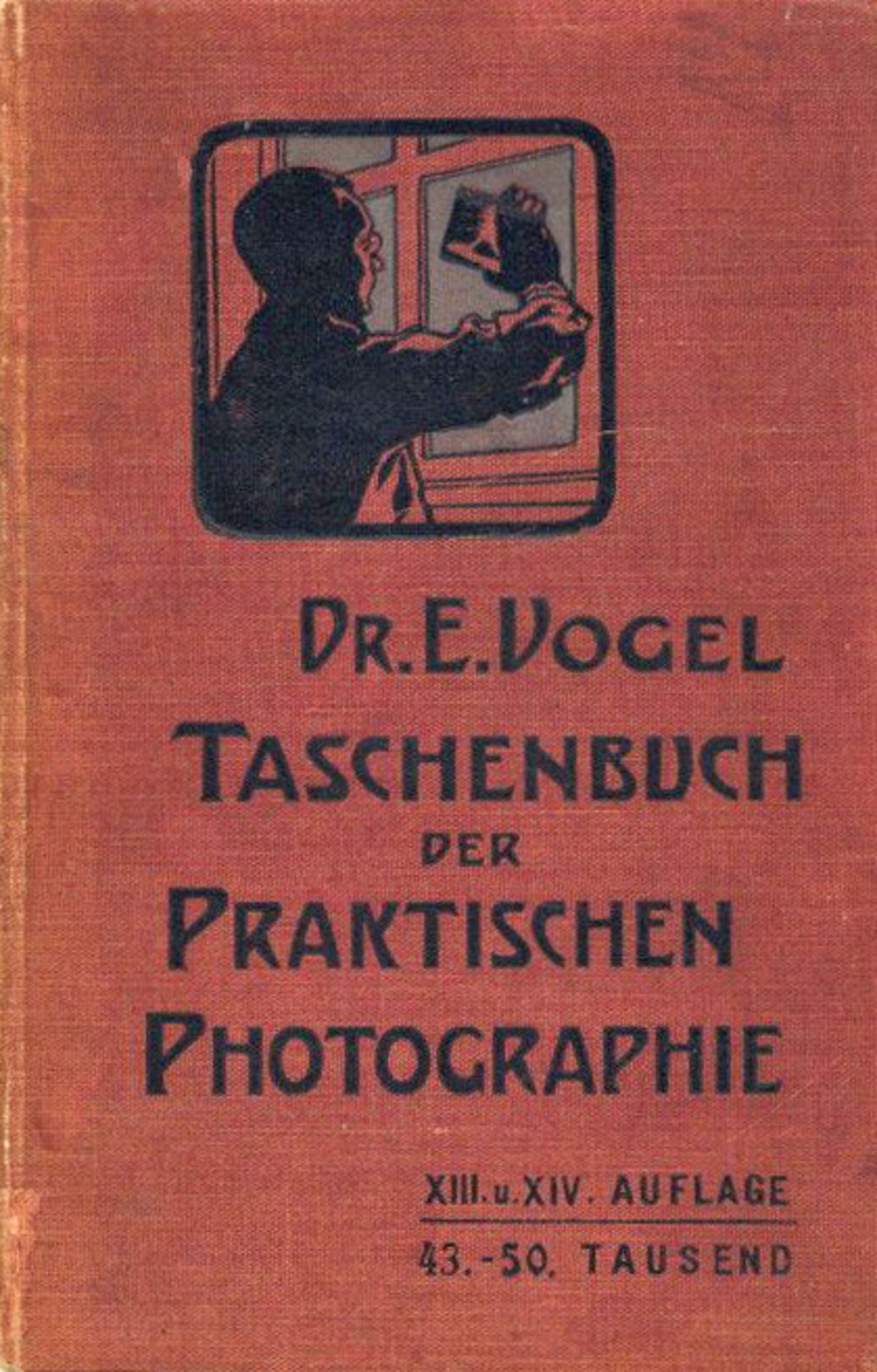 Fotoapparat Photographie Taschenbuch der praktischen Photographie Vogel, E 1905 Verlag Gustav
