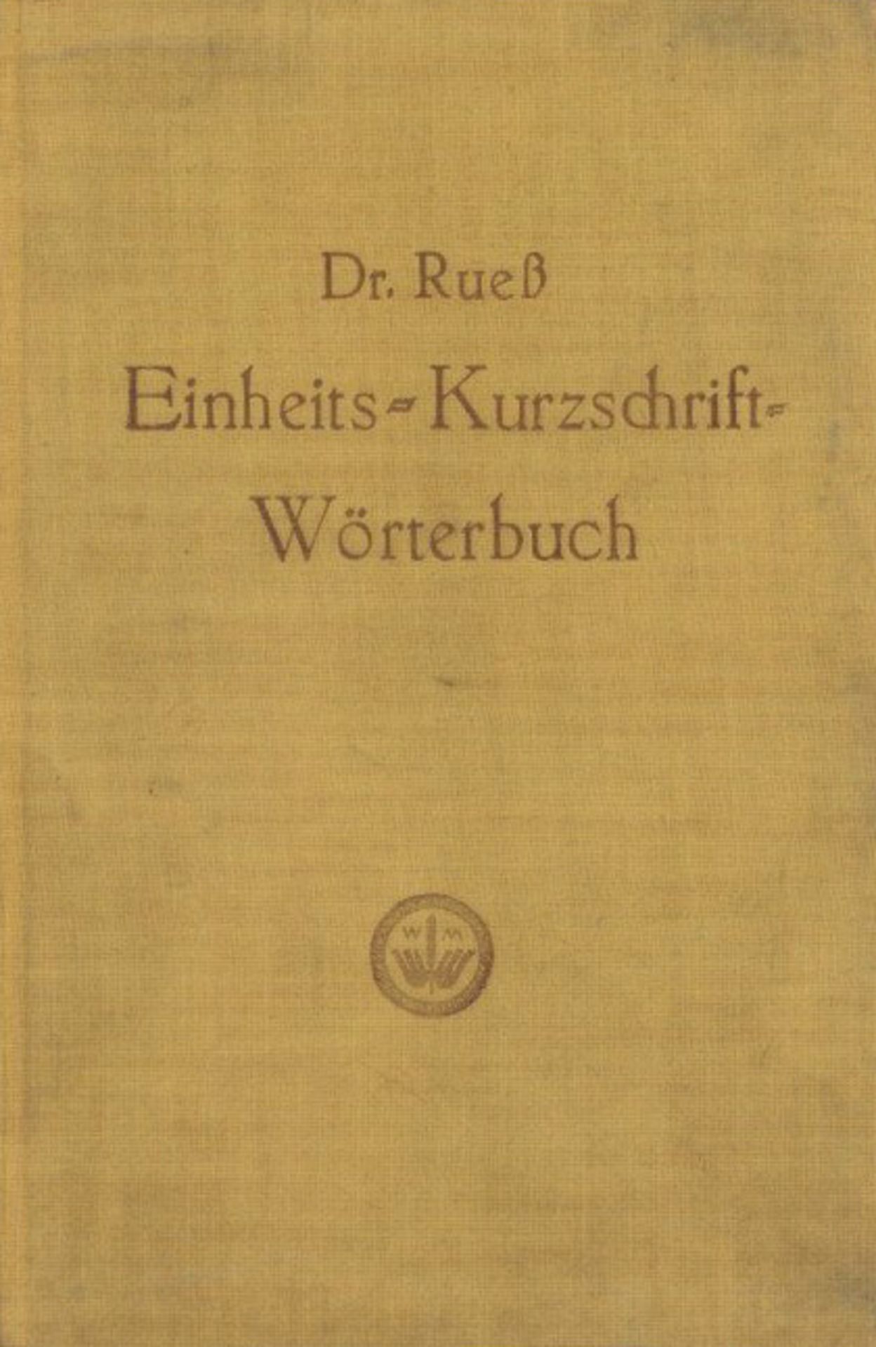 Stenographie Einheitskurzschrift Wörterbuch Reuß, Ferd. Dr. 1926 Stenographische Verlagsanstalt
