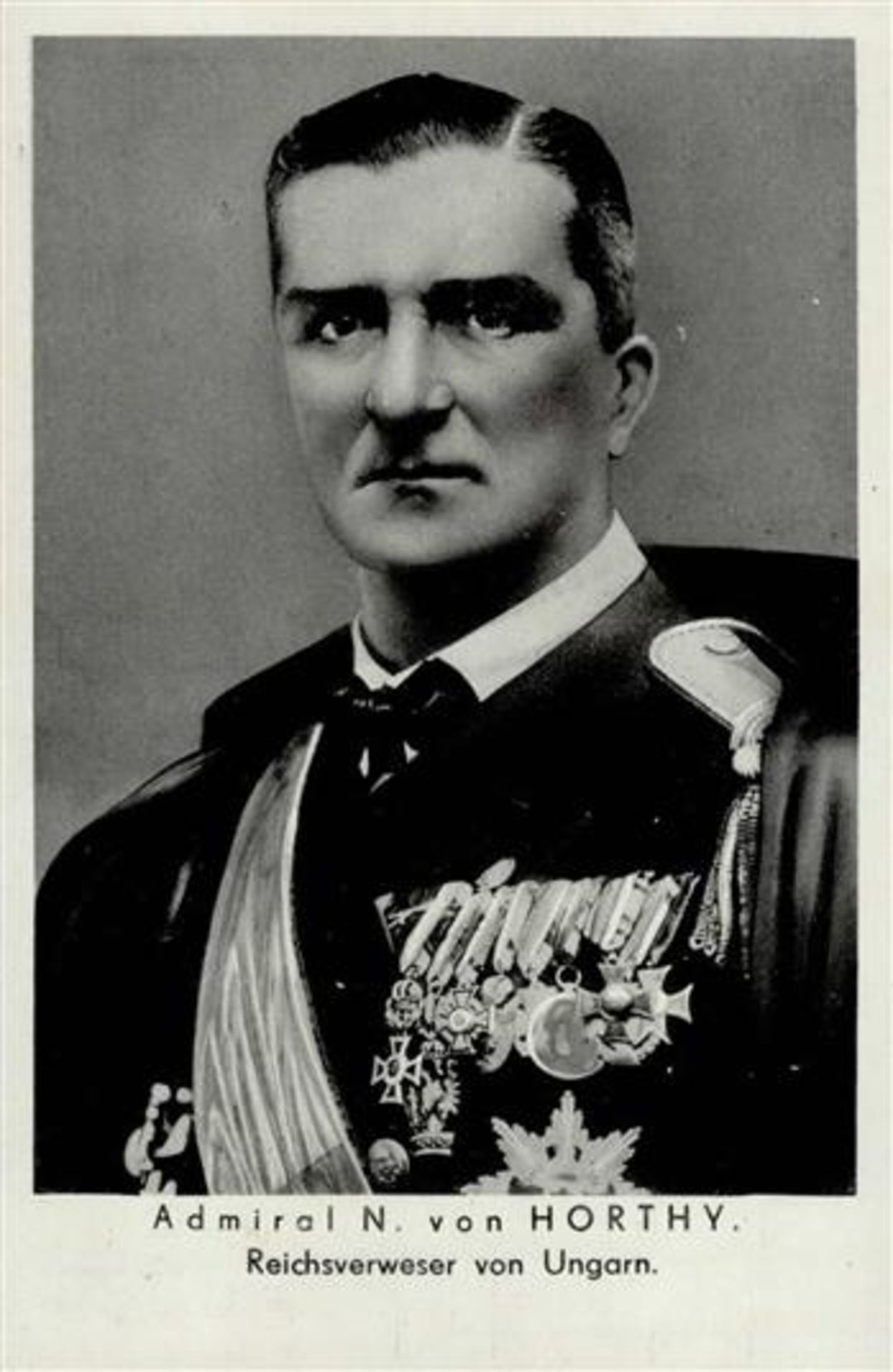 WK II Admiral N. von Horthy Reichsverweser von Ungarn S-o I-II