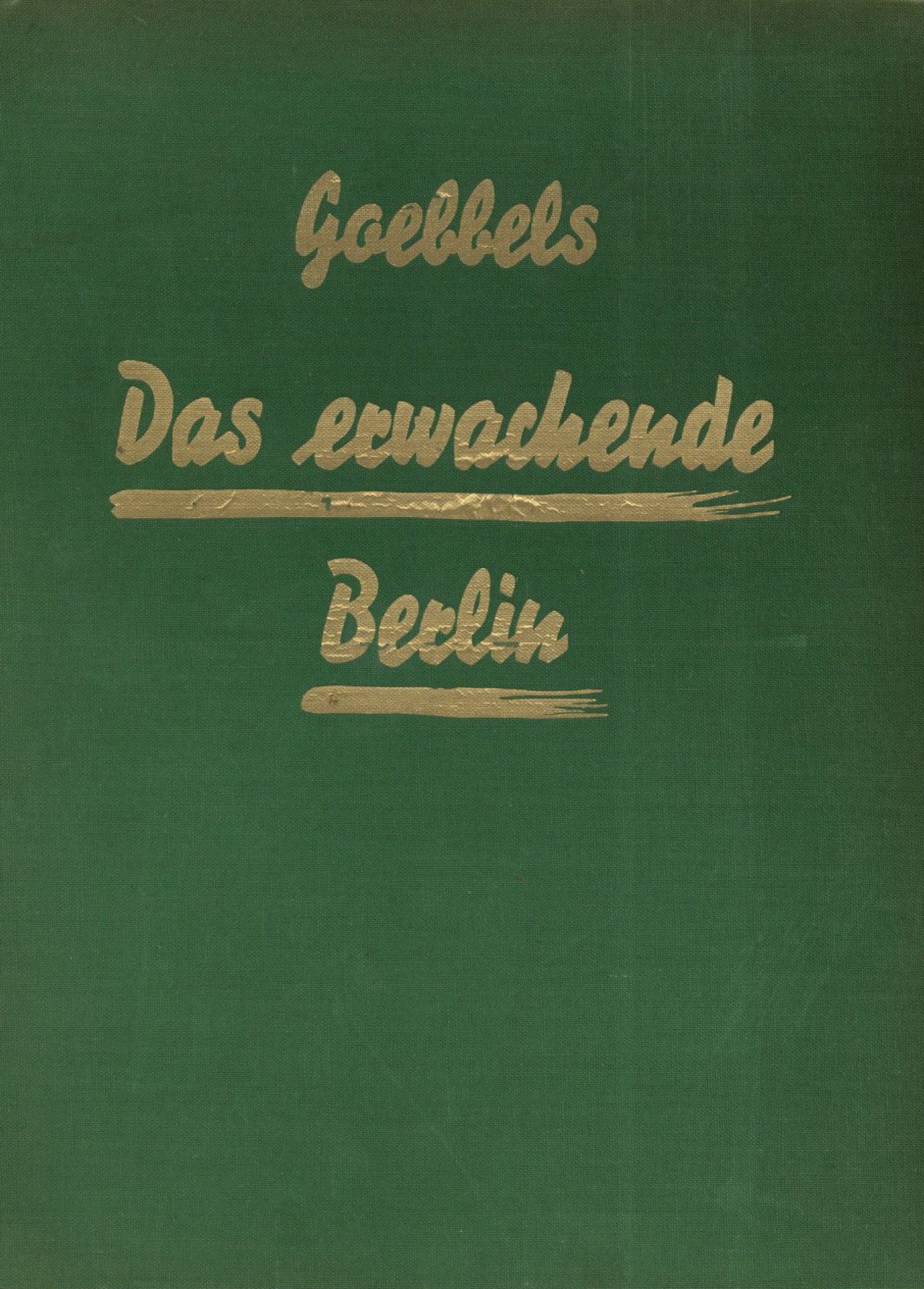 Buch WK II Das erwachende berlin Goebbels, Joseph Dr. 1934 Zentralverlag der NSDAP Franz Eher Nachf.