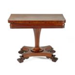 A WILLIAM IV ROSEWOOD CARD TABLE