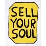 David Shrigley (British 1968-), 'Sell Your Soul', 2012, screenprint in colours on wove paper, signed