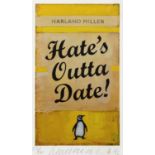 Harland Miller (British 1964-), ‘Hate’s Outta Date’, 2017