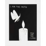 David Shrigley (British 1968-), 'I Am The Moth You Are The Flame', 2022