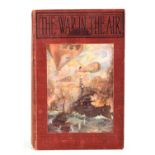 H.G Wells: The War in the Air, 1st edition, published by George Bell and Sons 1908.