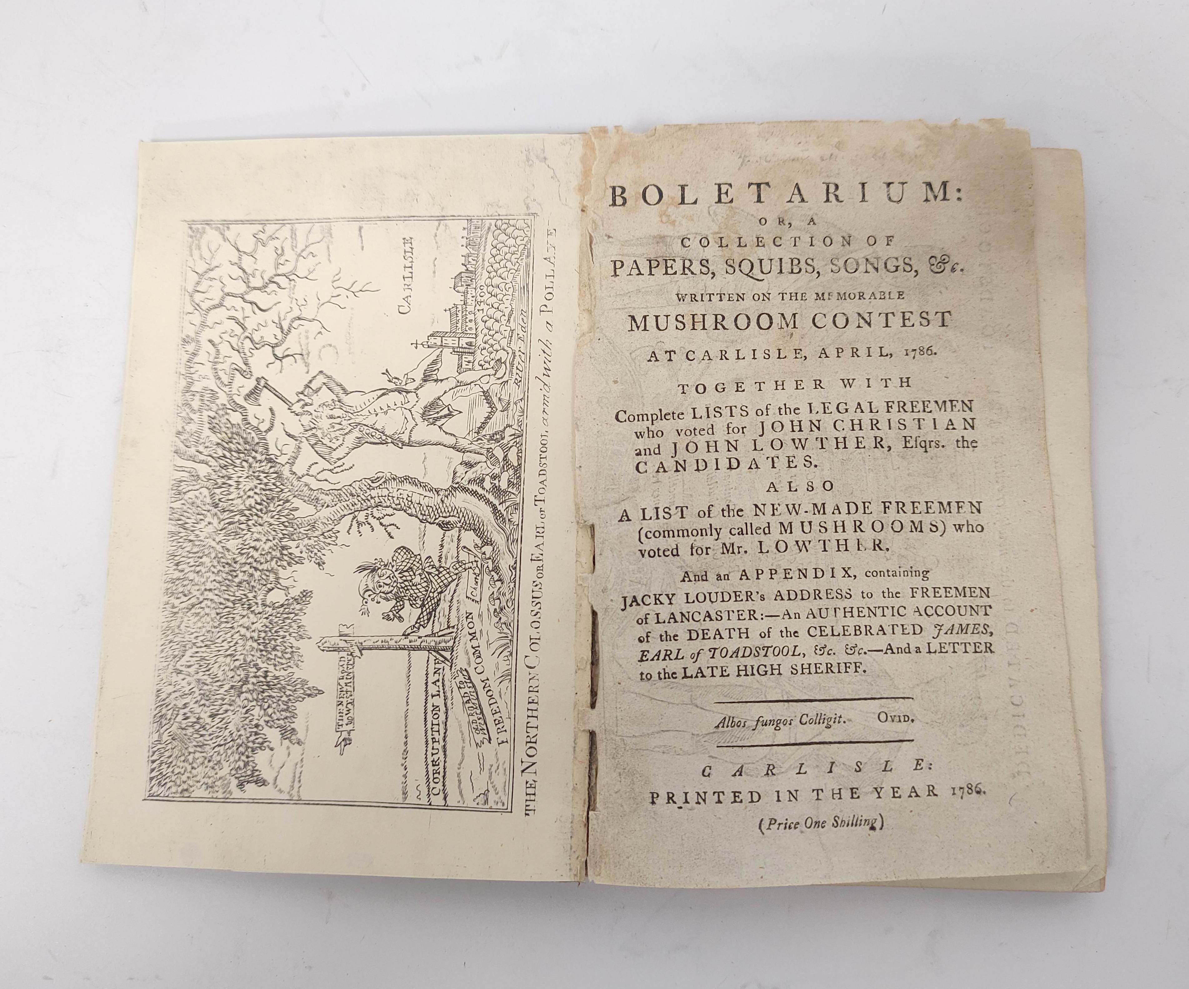 Carlisle Election 1786. Boletarium or a Collection of Papers, Squibs, Songs &c Written on the