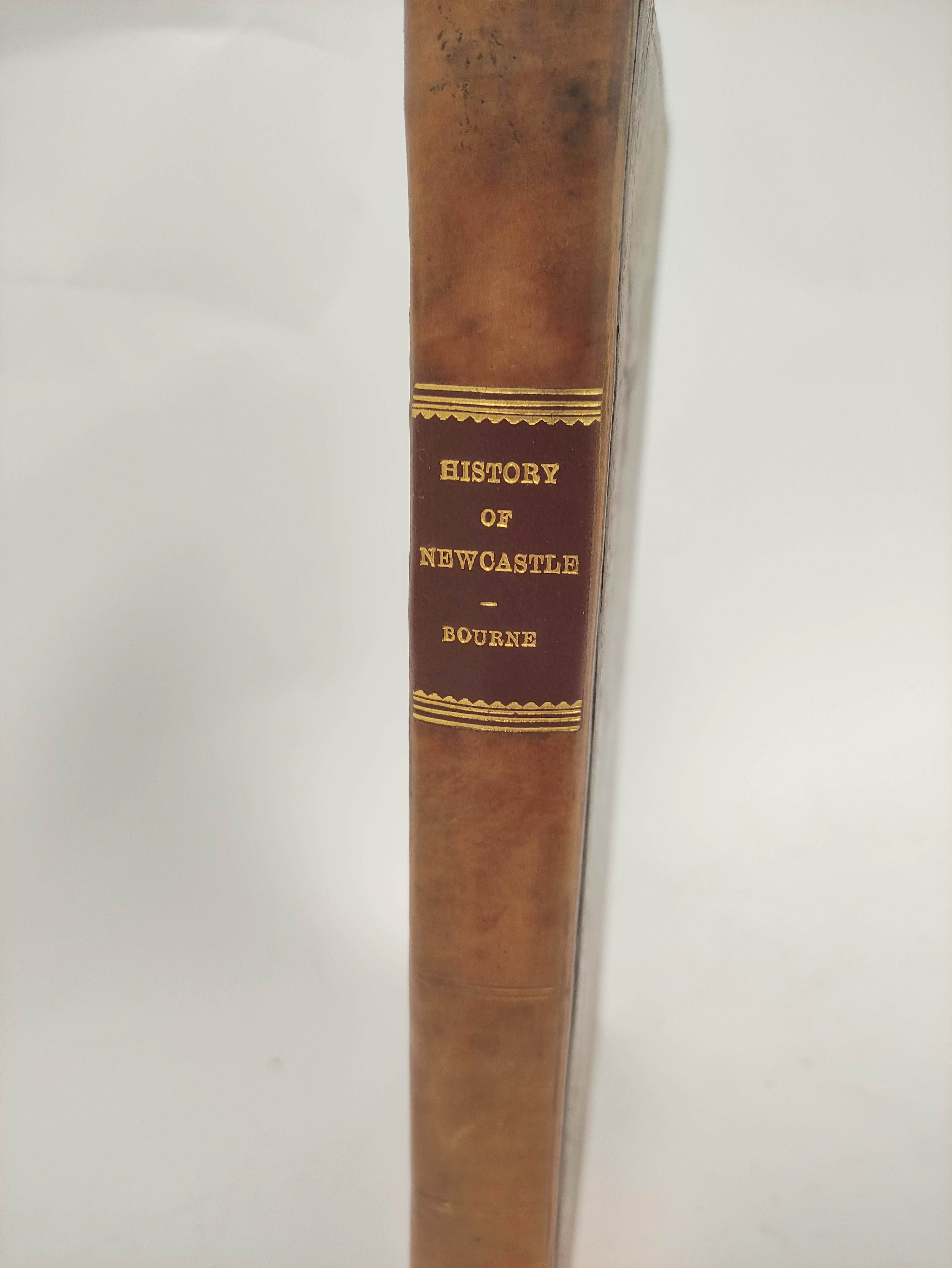 BOURNE HENRY. The History of Newcastle upon Tyne. Fldg. map in facsimile, old reps. to title. Folio, - Bild 2 aus 10