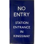 London Underground ENAMEL SIGN from Holborn Station reading 'No Entry. Station Entrance in