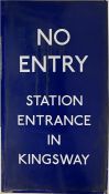 London Underground ENAMEL SIGN from Holborn Station reading 'No Entry. Station Entrance in
