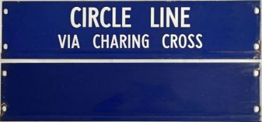 Pair of London Underground enamel PLATFORM INDICATOR DISPLAY PLATES: 'Circle Line via Charing Cross'