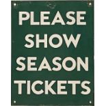 Southern Railway ENAMEL SIGN 'Please show Season Tickets'. Measures 9.5" x 12" (24cm x 30cm) and