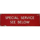 London Transport bus stop enamel G-PLATE 'Special Service, See Below'. A most unusual wording that