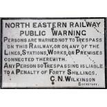 North Eastern Railway (NER) cast-iron TRESPASS NOTICE 'Public Warning...', C N Wilkinson, Secretary.