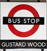 1950s/60s London Transport enamel BUS STOP SIGN 'Gustard Wood' from a 'Keston' wooden bus shelter in