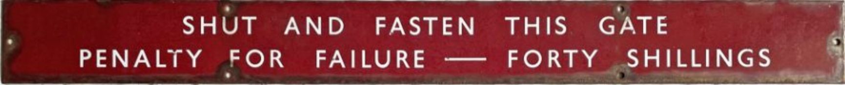 British Railways (Midland Region) ENAMEL SIGN 'Shut and fasten this gate. Penalty for failure - 40